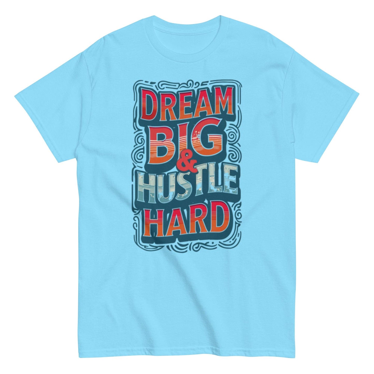 Dream Big classic T-shirt