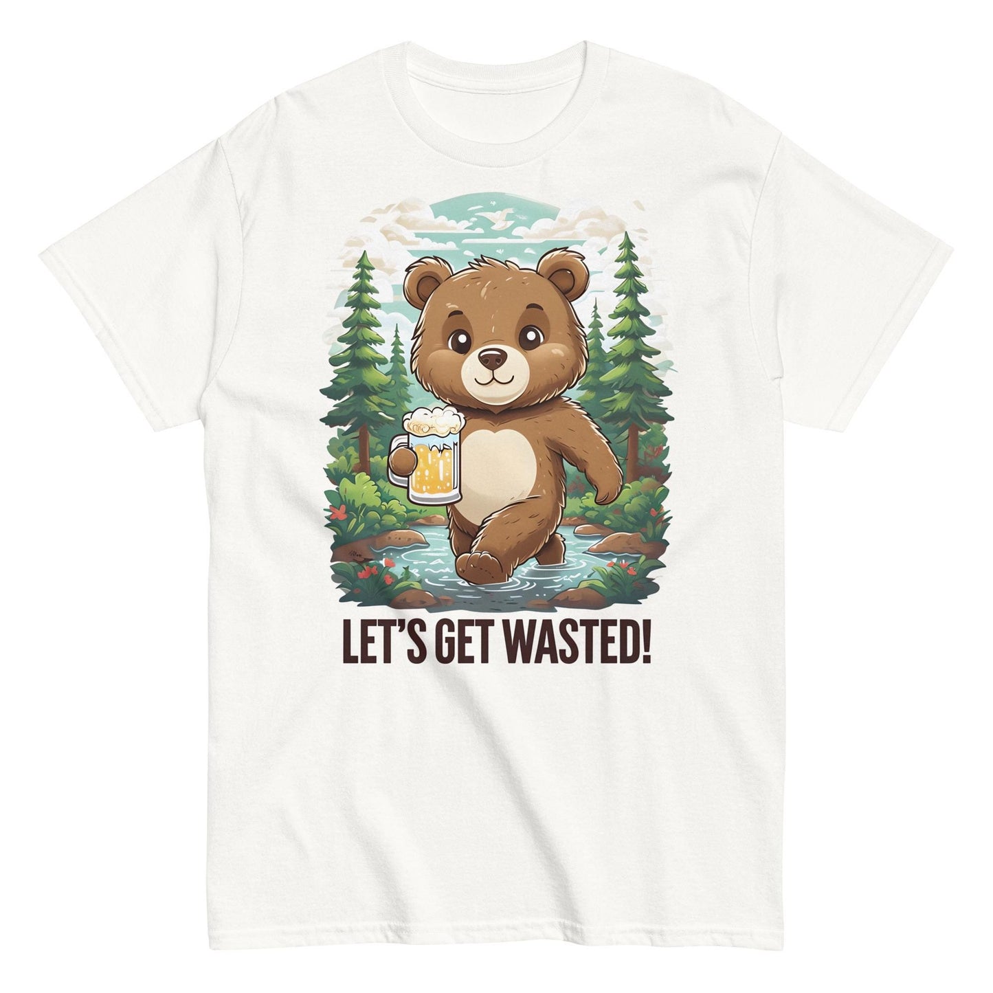 Lets Get Wasted classic T-shirt