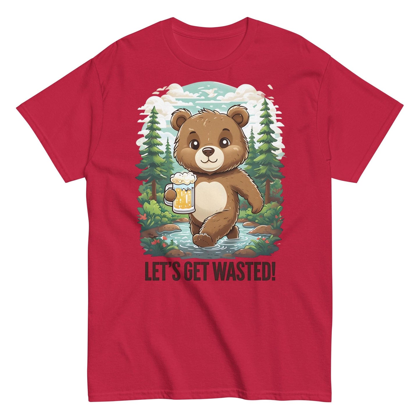 Lets Get Wasted classic T-shirt
