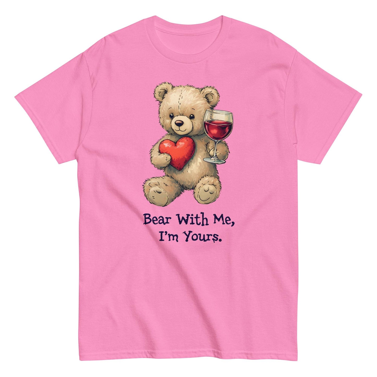 Bear with me classic T-shirt