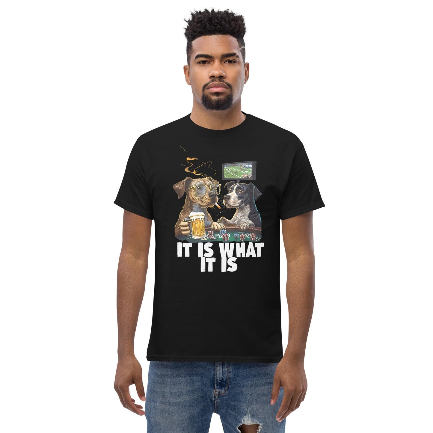 It Is What It Is classic T-shirt