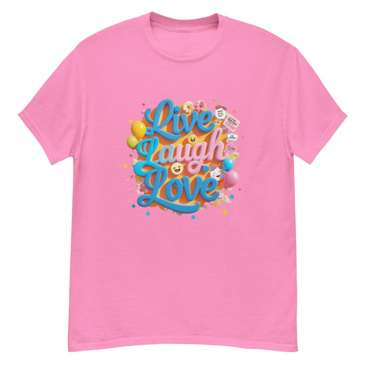 Live Laugh Love classic T-shirt