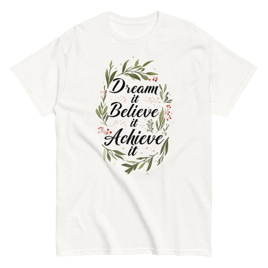 Dream It classic T-shirt