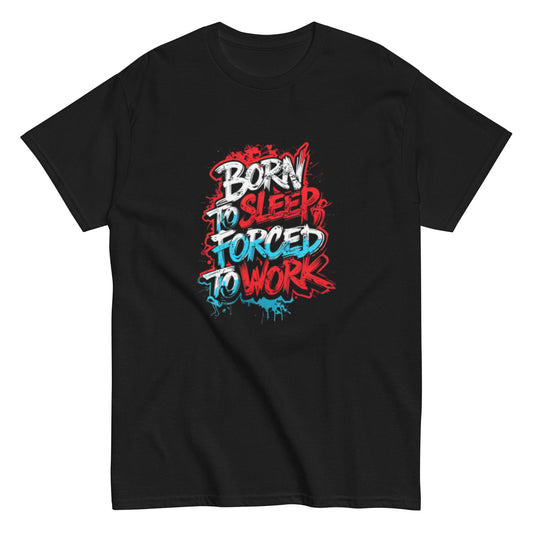 Born To classic T-shirt