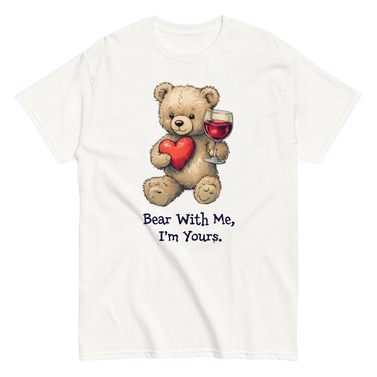 Bear with me classic T-shirt